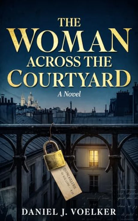 The Woman Across the Courtyard by Daniel J. Voelker